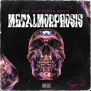 Metalmorphosis (Explicit)