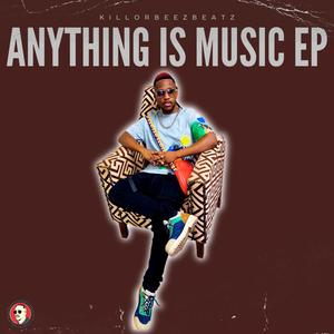 Anything Is Music EP