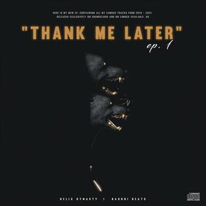 Thank Me Later (Explicit)