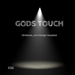 Gods Touch (feat. Scoop Hampton) [Explicit]