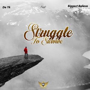 Struggle To Survive(feat. Biggest Believe)