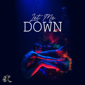 Let me Down (Explicit)