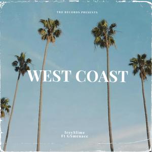 West Coast (feat. GSmenace) (Explicit)