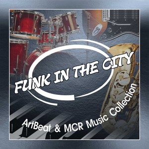 Funk in the City (Artbeat & MCR music collection)