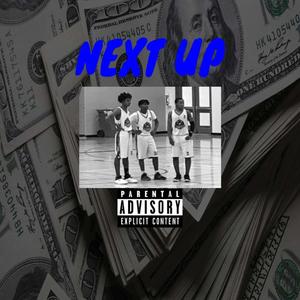 Next up (feat. Malachi. & Jules.) (Explicit)