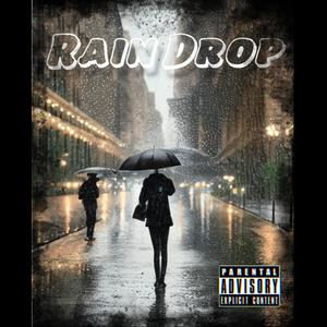 RainDrop! (feat. Za J) (Explicit)