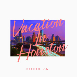 Vacation in Houston (Explicit)