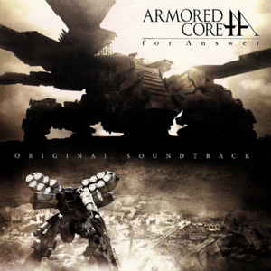 Armored Core:For Answer (Original Soundtrack)