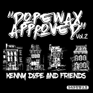 Dopewax Approved Vol. 2: Kenny **** & Friends