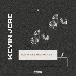 Old Ways New Plays (Explicit)