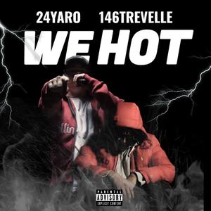 We Hot (feat. 146trevelle) [Explicit]