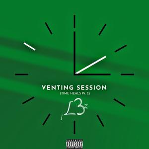 Venting Session (Time Heals Pt. 2) (Explicit)