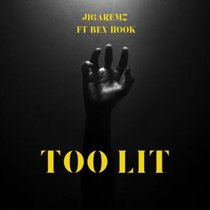 Too lit