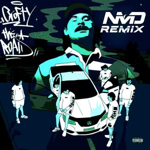 The Road (NMD Remix|Explicit)