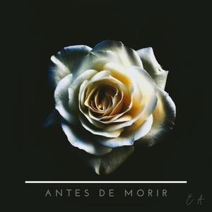 Antes de Morir (Explicit)