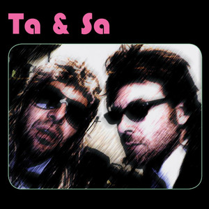 Ta & Sa (Explicit)