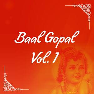 Baal Gopal, Vol. 1