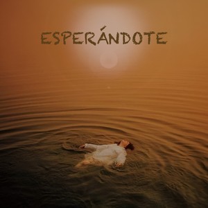 Esperándote