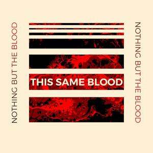 This Same Blood(Nothing But The Blood)(feat. Corrina Jayne)