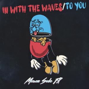 In With The Waves/To You (Explicit)