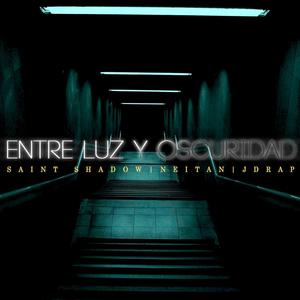 Entre luz y oscuridad(feat. Neitan Worales & JD Rap) (Explicit)