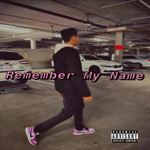 Remember My Name (Explicit)