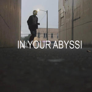 In Your Abyss (Explicit)