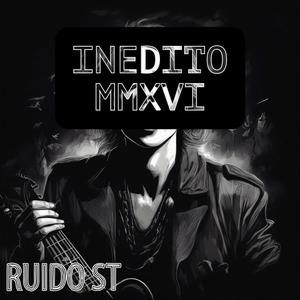 INEDITO MMXVI (Explicit)