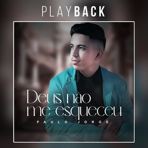 Deus Não Me Esqueceu (Playback)