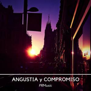 Angustia y Compromiso (Explicit)