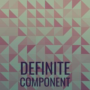 Definite Component