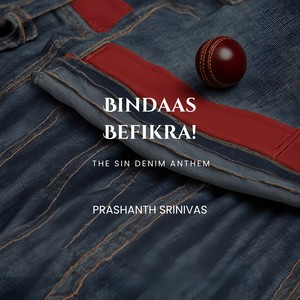 Bindaas Befikra (The Sin Denim Anthem)