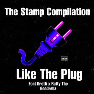 Like The Plug (feat. Dretti & Rutty The Goodfella) [Explicit]