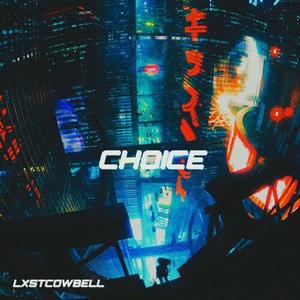 Choice (Slowed)