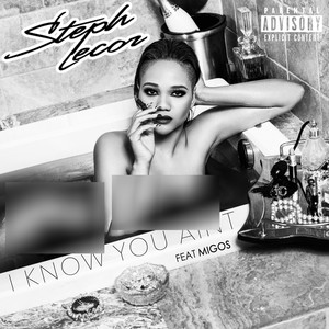 I Know You Ain't (Explicit)