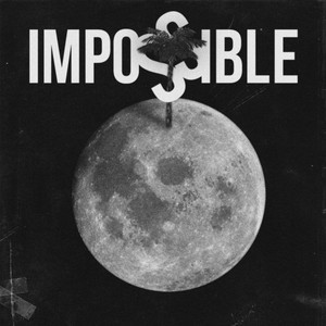 Impossible (Explicit)