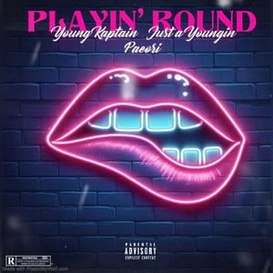 Playin' Round (feat. Paeori) [Explicit]