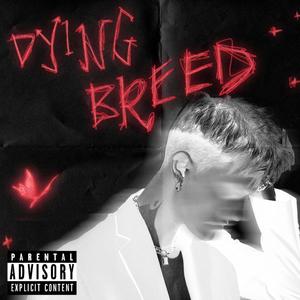 Dying Breed (Explicit)