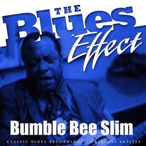 The Blues Effect - Bumble Bee Slim