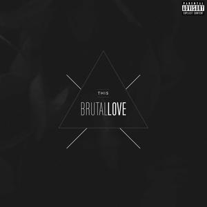 Brutal Love (feat. Bikram Sombria) [Explicit]