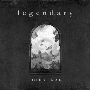 Legendary (Dies Irae)
