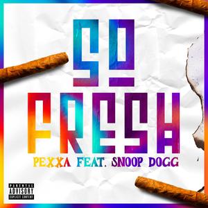 SO FRESH (feat. SNOOP DOGG) (Explicit)