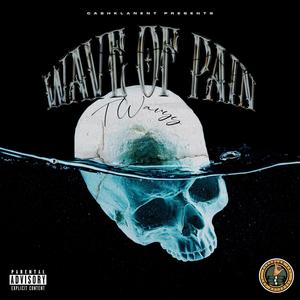 Wave of Pain (Explicit)