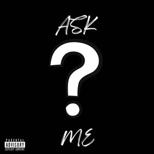 Ask Me (feat. BCB Renny & BCB 24) [Explicit]