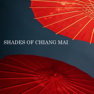 SHADES OF CHIANGMAI