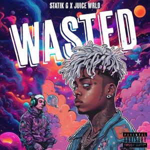 WASTED (feat. Juice WRLD) (Explicit)