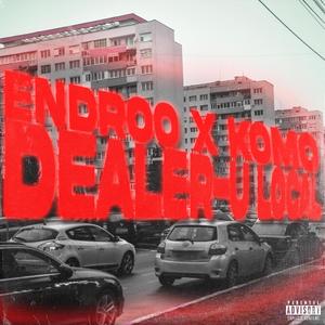 DEALER-U LOCAL (feat. KOMO) (Explicit)