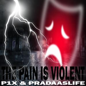 The Pain Is Violent (feat. pradaaslife) (Explicit)