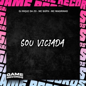 Sou Viciada (Explicit)