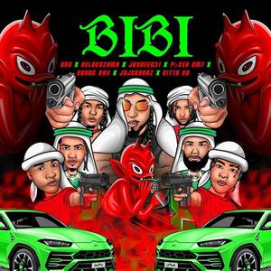 BiBi (feat. Uno7, DeloKazama, JayDee031, PókerNM7, JojoBandz & Kitto RD) [Explicit]